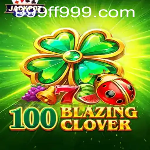 The Enchanting World of 100BlazingClover: Rules, Gameplay, and More
