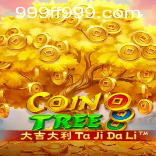 Exploring CoinTree: A Dive into the Innovative Game with the Mystery of ff999