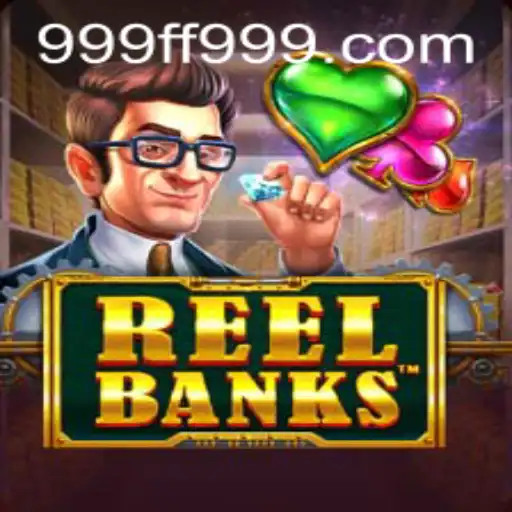 ReelBanks: A New Spin on Slot Games with ff999